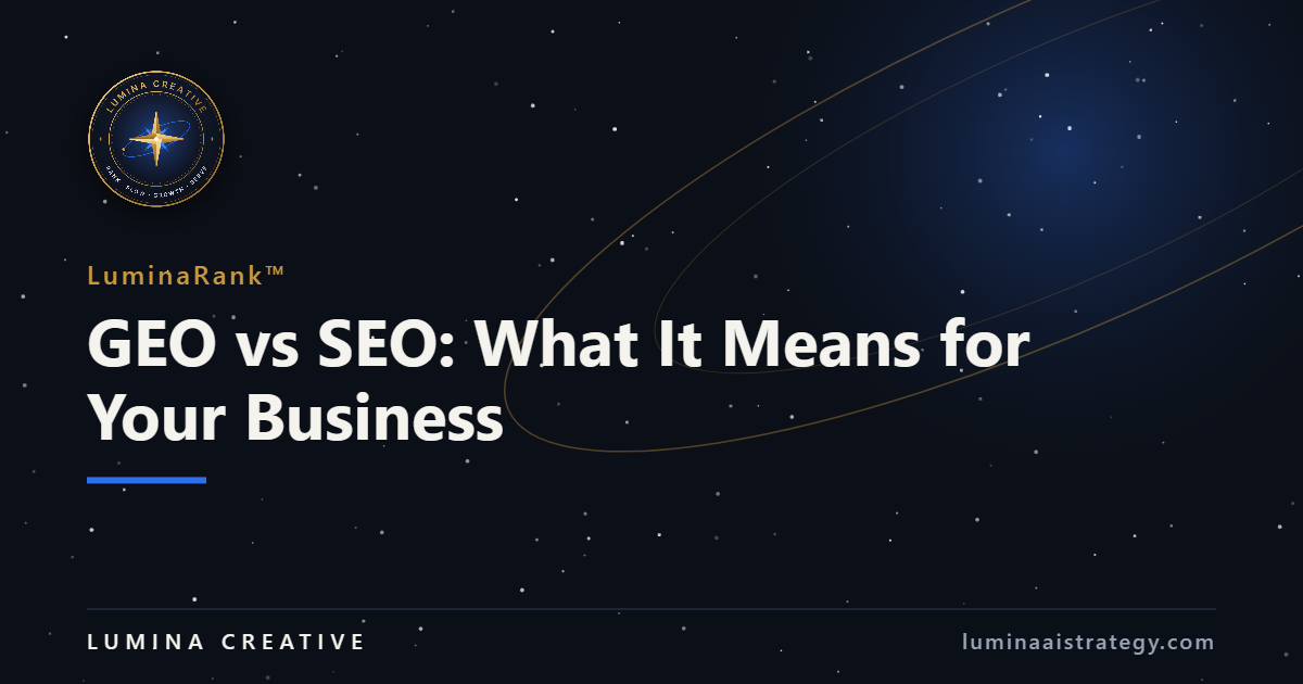 GEO vs SEO: What It Means for Your Business — Lumina Creative featured image
