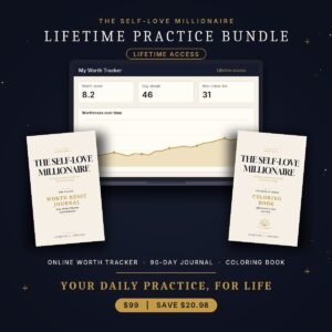 The Self-Love Millionaire Lifetime Practice Bundle: the Online Worth Tracker on a laptop with lifetime access, beside the 90-Day Worth Reset Journal and Peacock & Lotus Coloring Book covers, priced at $99, a $20.98 saving.